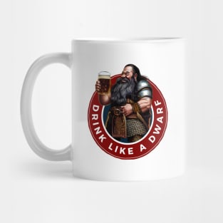 Drink Like a Dwarf - White - Fantasy Funny Beer Mug